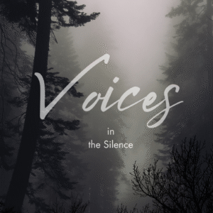 Voices in the Silence